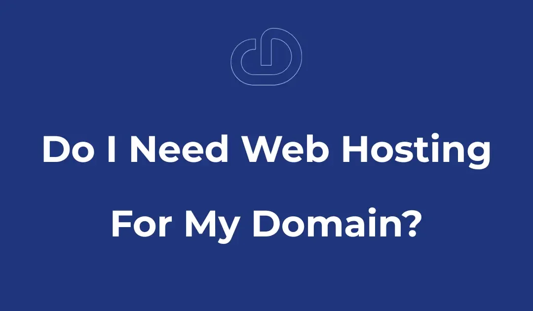 هل أحتاج إلى استضافة ويب للنطاق الخاص بي؟