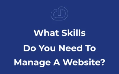 ما المهارات التي تحتاجها لإدارة موقع إلكتروني؟